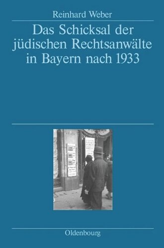 ﻿سرنوشت وکلای یهودی در بایرن پس از 1933: منتشر شده توسط وزارت دادگستری ایالت باواریا، کانون های وکلای بامبرگ، مونیخ و نورنبرگ و کانون وکلای فالتز در زوایبروکن