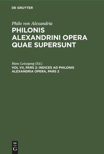 ﻿اپرای Philonis Alexandrini quae supersunt: ​​Vol VII, Pars 2 Indices ad Philonis Alexandrini opera, Pars 2