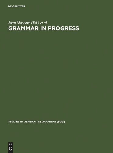 ﻿Grammar in Progress: GLOW Essays for Henk van Riemsdijk