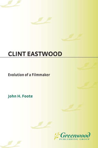 ﻿کلینت ایستوود: تکامل یک فیلمساز