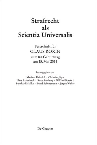 ﻿Festschrift برای کلاوس روکسین در 80 سالگی او در 15 مه 2011: قانون کیفری به عنوان Scientia Universalis