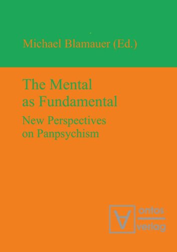 ﻿ذهنی به عنوان بنیادی: دیدگاه های جدید در مورد پان روان گرایی