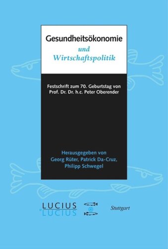 ﻿اقتصاد سلامت و سیاست اقتصادی: Festschrift برای 70 سالگی پروفسور اوبرندر