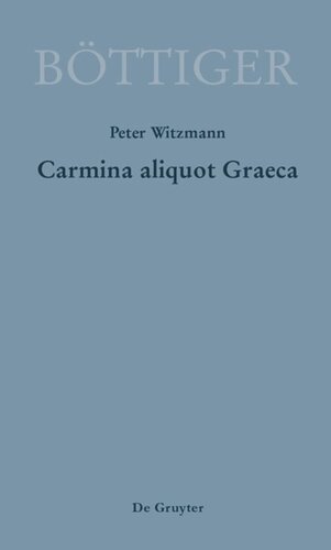 ﻿Carmina aliquot Graeca: اشعار یونانی کارل آگوست بوتیگر