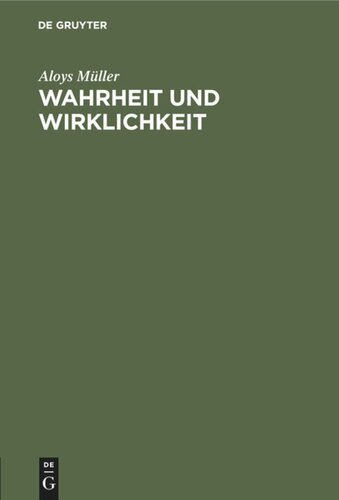 Wahrheit und Wirklichkeit: Untersuchungen zum realistischen Wahrheitsproblem