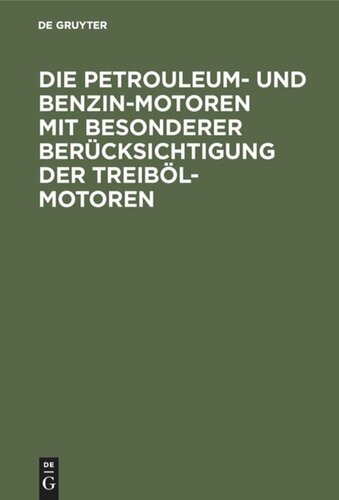 ﻿موتورهای نفتی و بنزینی با اشاره ویژه به موتورهای نفت کوره: کتابچه راهنمای مهندسین، صاحبان موتور و نگهبانان
