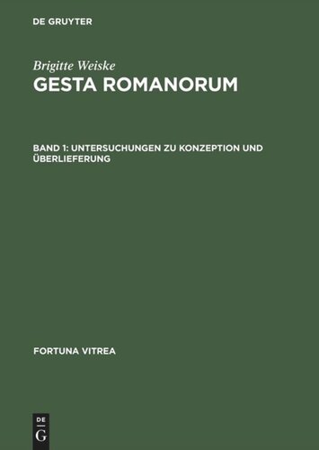 ﻿Gesta Romanorum: جلد 1: تحقیقات در مفهوم و سنت. جلد 2: متون، دایرکتوری