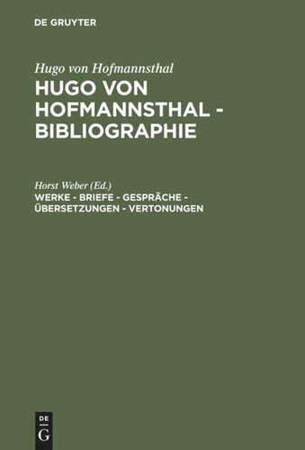 ﻿Hugo von Hofmannsthal - کتابشناسی: آثار - نامه ها - مکالمات - ترجمه ها - تنظیمات