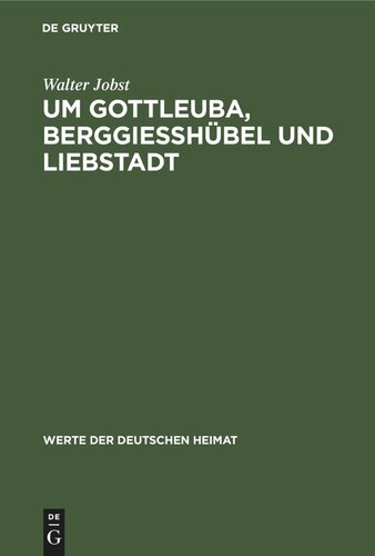 ﻿در اطراف Gottleuba، Berggiesshübel و Liebstadt: نتایج فهرست تاریخ محلی در منطقه Gottleuba