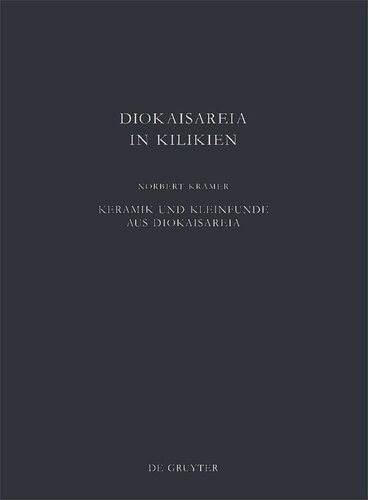 ﻿Diokaisareia in Cilicia: 1 سرامیک و یافته های کوچک از Diokaisareia