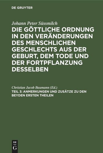 ﻿دستور الهی در تغییرات نسل بشر از بدو تولد، مرگ و تولید مثل. قسمت 3 یادداشت ها و اضافات به دو بخش اول: همراه با رساله ای در مورد انجمن های پذیرایی زنان بیوه