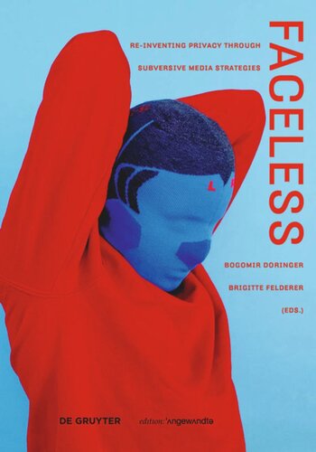 ﻿Faceless: اختراع مجدد حریم خصوصی از طریق استراتژی های رسانه ای خرابکارانه