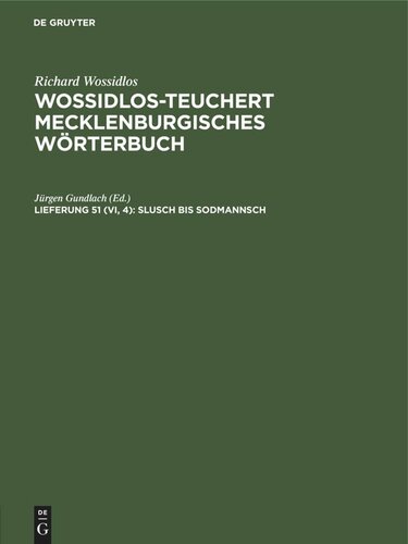 ﻿Wossidlo-Teuchert Mecklenburg Dictionary: Delivery 51 (VI, 4) Slush to Sodmannsch
