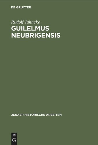 ﻿Guilelmus Neubrigensis: مورخ عملگرای قرن دوازدهم