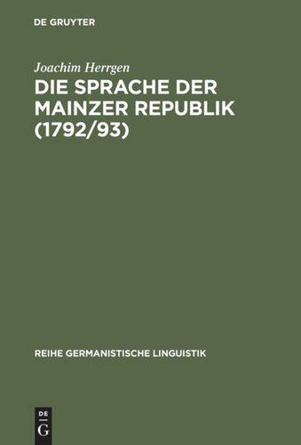 ﻿زبان جمهوری ماینتس (1792/93): مطالعات تاریخی- معنایی در مورد ارتباطات سیاسی