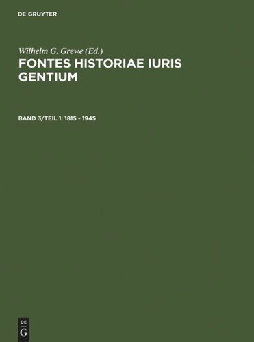 ﻿Fontes Historiae Iuris Gentium: جلد 3 / قسمت 1 1815 - 1945