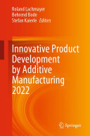 ﻿توسعه محصول نوآورانه توسط Aditive Manufacturing 2022