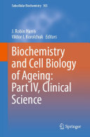 ﻿بیوشیمی و زیست شناسی سلولی پیری: بخش چهارم، علوم بالینی