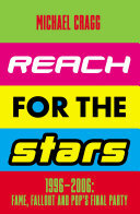 ﻿Reach for the Stars: 1996–2006: شهرت، فال اوت و جشن پایانی پاپ