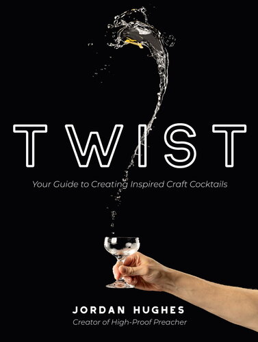 ﻿Twist: راهنمای شما برای ایجاد کوکتل های صنایع دستی الهام گرفته شده