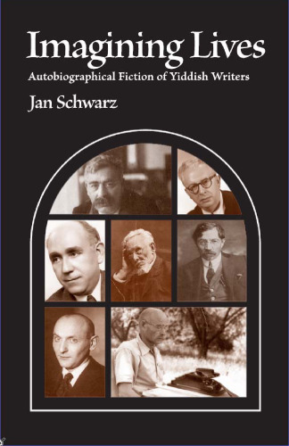 ﻿تخیل زندگی: داستان زندگینامه ای نویسندگان ییدیش