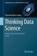 ﻿Thinking Data Science: A Data Science Practitioners Guide