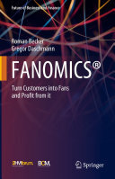 ﻿FANOMICS®: مشتریان را به طرفداران تبدیل کنید و از آن سود ببرید