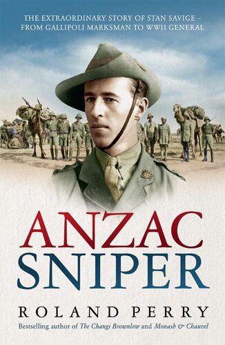 ﻿Anzac Sniper: داستان ناگفته یکی از بزرگترین سربازان استرالیا