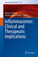 ﻿Inflammasomes: پیامدهای بالینی و درمانی