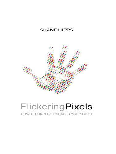 ﻿پیکسل های سوسو زن: چگونه فناوری ایمان شما را شکل می دهد