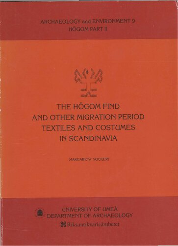 ﻿Högom Find و سایر منسوجات و لباس‌های دوره مهاجرت در اسکاندیناوی: Högom، قسمت دوم