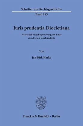﻿Iuris prudentia Diocletiana: فقه امپراتوری در پایان قرن سوم