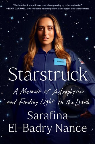 ﻿Starstruck: A Memoir of Astrophysics and Finding Light in the Dark