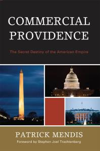 ﻿Commercial Providence: The Secret Destiny of the American Empire