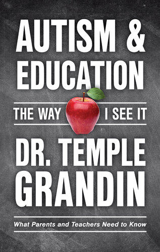 ﻿اوتیسم و ​​آموزش: روشی که من آن را می بینم: آنچه والدین و معلمان باید بدانند