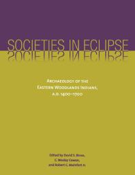﻿جوامع در کسوف: باستان شناسی سرخپوستان جنگل های شرقی، A. D. 1400-1700