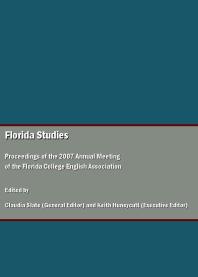 ﻿مطالعات فلوریدا: مجموعه مقالات جلسه سالانه سال 2007 انجمن انگلیسی کالج فلوریدا
