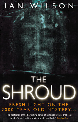 ﻿The Shroud: Fresh Light on the 2000 Year Old Mystery