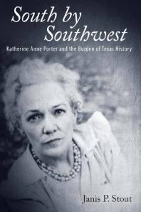 ﻿جنوب از جنوب غربی: کاترین آن پورتر و بار تاریخ تگزاس