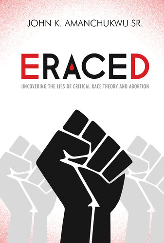 ﻿Eraced: کشف دروغ های نظریه نژاد انتقادی و سقط جنین