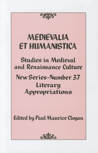 ﻿Medievalia et Humanistica، شماره 37: مطالعات در فرهنگ قرون وسطی و رنسانس: تخصیص ادبی (جلد 37) (مدیووالیا و اومانیستا سری، 37)