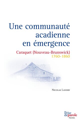 ﻿جامعه آکادی در حال ظهور: کاراکه (نیوبرانزویک) 1760-1860