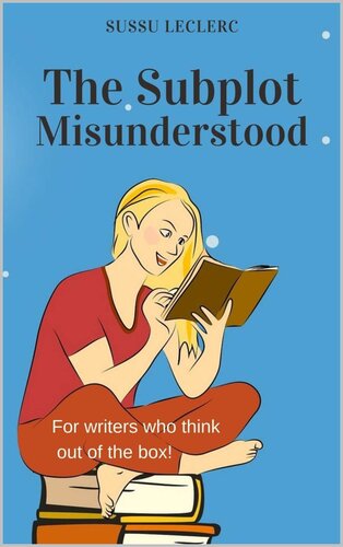 ﻿داستان فرعی اشتباه فهمیده شد: چگونه داستان های ثانویه تاثیرگذار در رمان ها خلق کنیم