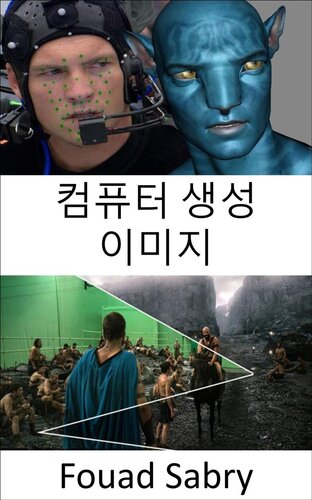 ﻿تصاویر تولید شده توسط رایانه: چگونه از تصاویر تولید شده توسط رایانه در فیلم و انیمیشن استفاده می شود