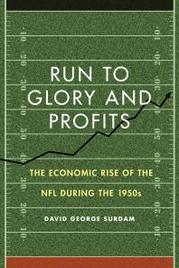 ﻿Run to Glory and Profits: The Economic Rise of NFL در طول دهه 1950