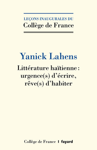 ﻿ادبیات هائیتی: شرایط اضطراری نوشتن، رویاهای زندگی