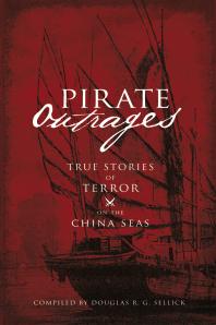 ﻿خشم دزدان دریایی: داستان های واقعی وحشت در دریاهای چین