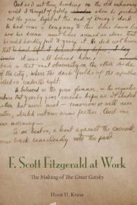 ﻿F. Scott Fitzgerald at Work: The Making of the Great Gatsby