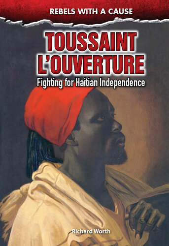 ﻿Toussaint L'Ouverture: مبارزه برای استقلال هائیتی