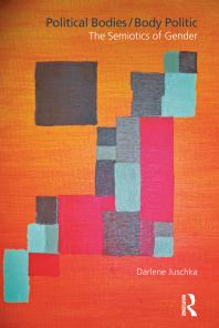 ﻿بدنه های سیاسی/ بدنه سیاسی: نشانه شناسی جنسیت